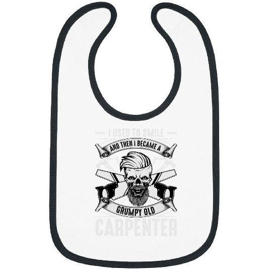 I Used To Smile Then I Became A Grumpy Old Carpenter Skull Bibs