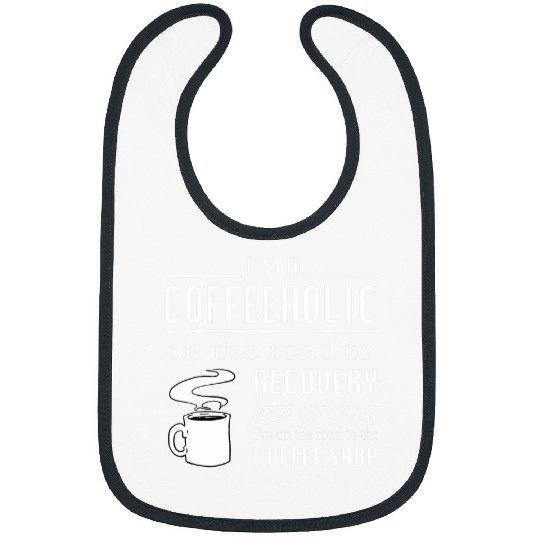 Coffee Fun Coffee Lover Coffeeholic Unisex HOT Tee Bibs