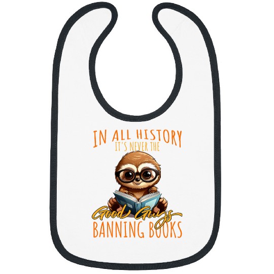 Sloth Pet It s Never The Good Guys Banning Books Banned Books Sloth Bibs
