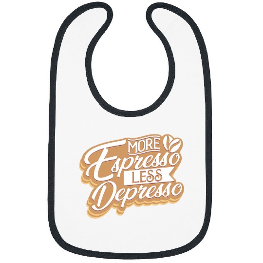 Coffee Fun Barista more espresso less depresso Coffee Lovers Women Bibs
