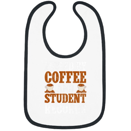 Coffee Fun Fueled By Coffee And Student Records School Staff Bibs