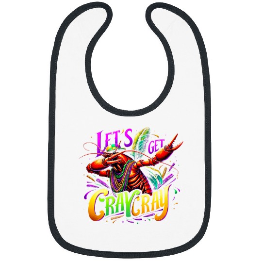 Dabbings Crawfish Lets Get Cray Cray Mardi Gras Cajun Party Bibs