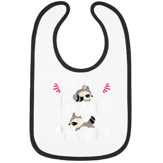Raccoon Pet I Love Trash Pandas For Raccoon Fan Bibs