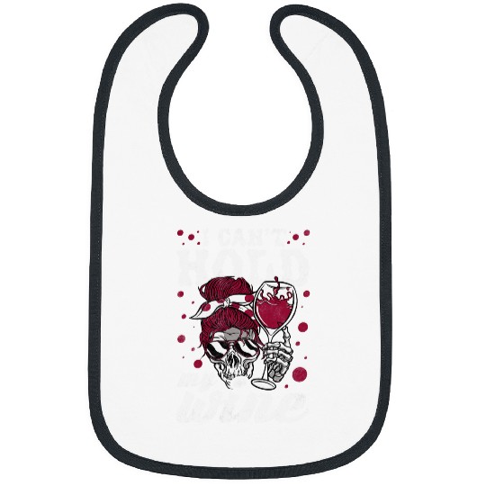 Wines Fun I Can t Hold My Wines Skeletons Halloween 3 Bibs