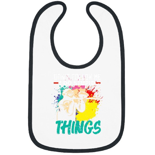 Dont Follow Me I Do Stupid Things paintballs Game For Men 2 Bibs