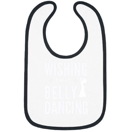 Funny Belly Dancing Dancer For Dance Lover Women Bibs