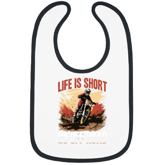 Discover Dirtbike Motocross MX life is short go off road Bibs