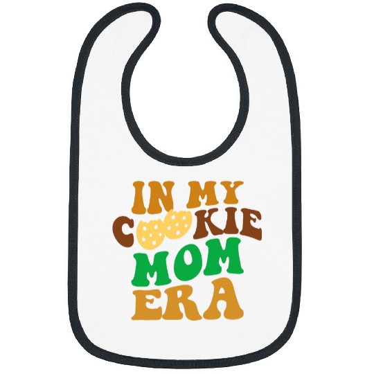 In My Cookie Mom Era Scouting Girls Cookie dealers Groovy Bibs
