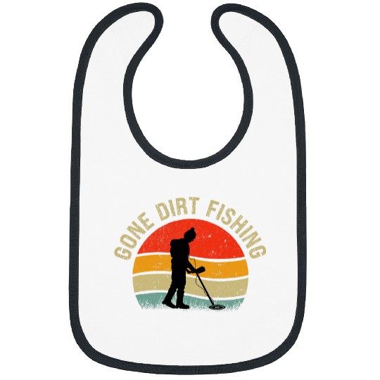 Discover Gone Dirt Fishing Funny Detecting Detectorist Treasure Bibs