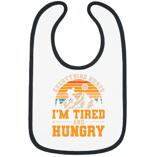 Everything Hurts Im Tired and Hungry Funny Hiking Men Women Bibs