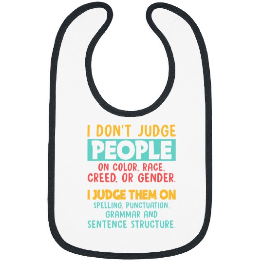 Discover I Dont Judge People Grammar English Teacher Bibs
