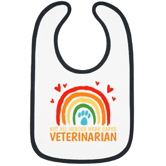 Not All Heroes Wear Capes Veterinary and Vet Assistant Bibs