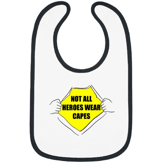 Not All Heroes Wear Capes for Dad Mom Essential Worker Bibs