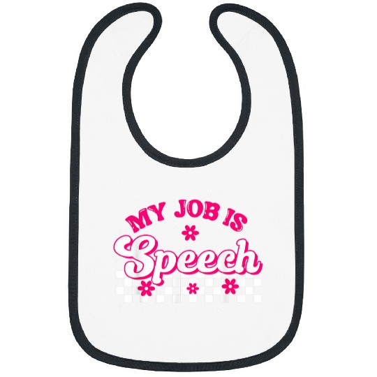 My Job Is Speech Pink Style Speech Therapist SLP Bibs