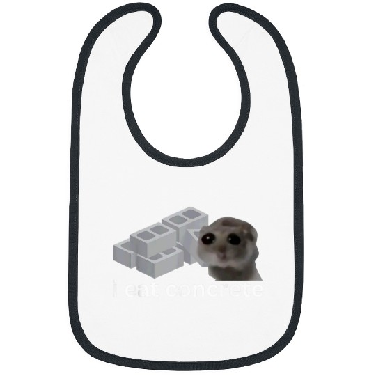 Hamster Pet I Eat Concrete Funny Cursed Sad Hamster Meme Bibs