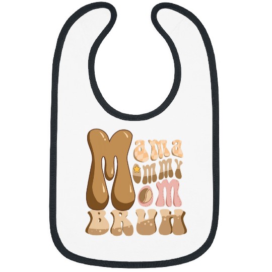 Coffee Fun Mama Mommy Mom Bruh Funny Coffee Lover Momma Bibs