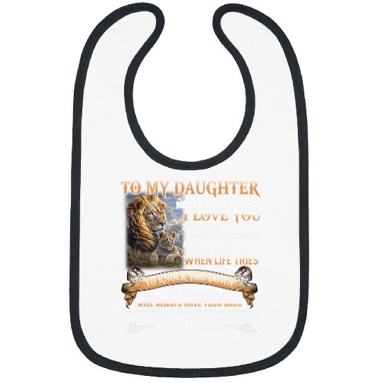 Lion Pet To My Daughter Never Forget That I Love You Love Dad Bibs