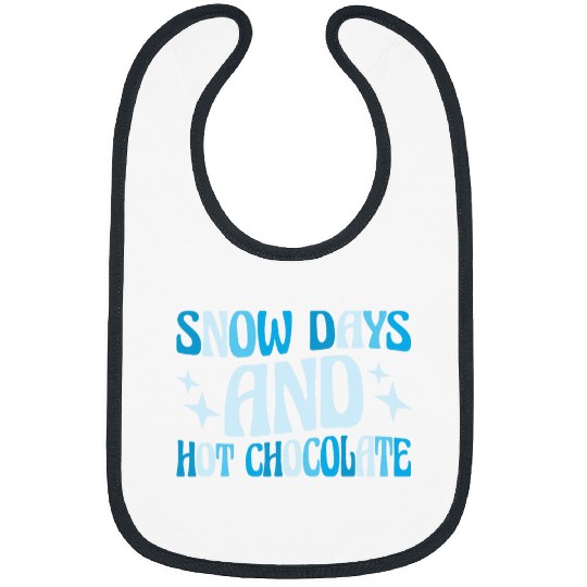 Proud Supporter Of Snow Days Snow Days And Hot Chocolate Bibs