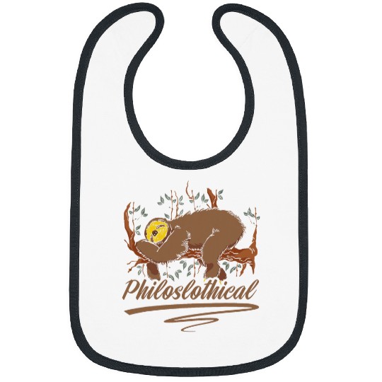Sloth Pet Funny Philosophy Sloth Lazy Animal Pun Meme Sloth Lover Bibs