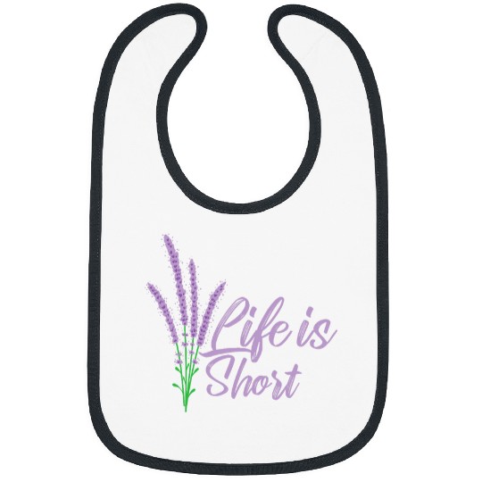 Life is short Lavender Garden Fragrance Bibs