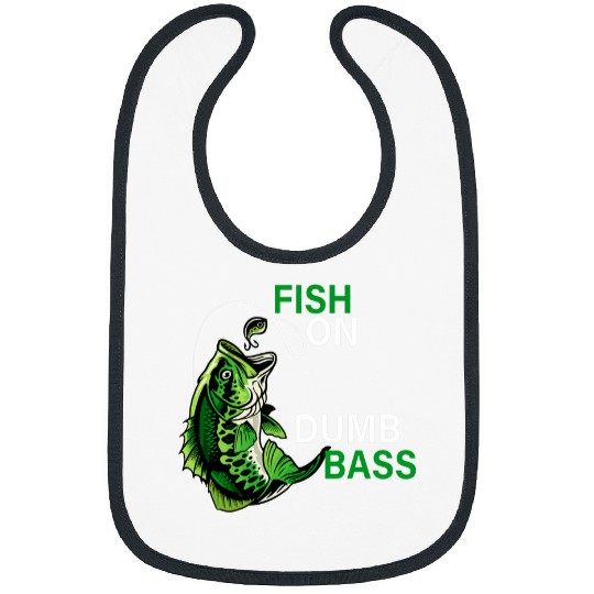 Fish On Dumb Bass Fish Fisherman Fishing Hook Joke Funny Men 2 Bibs