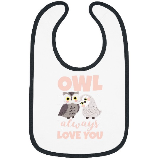Owl Pet Always Love You Birder Birds Couples Bibs