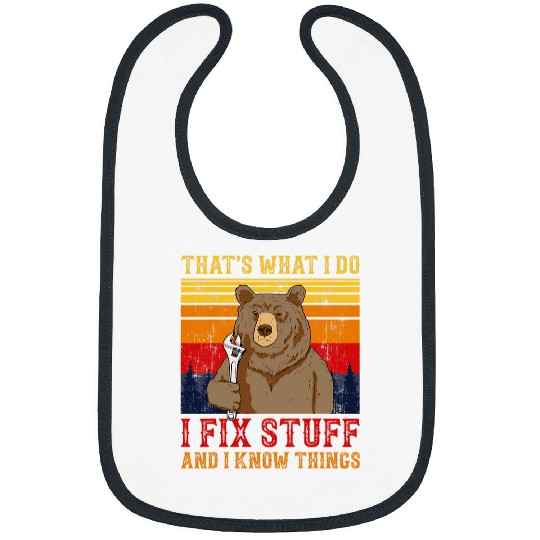 Bear Pet Handyman I Fix Stuff And I Know Things Bibs