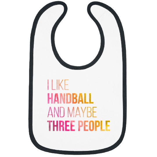 Discover I Like Handball And Maybe 3 People Watercolor Handball Lover Bibs