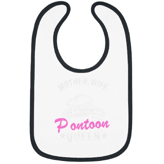 Pontoon Fun Lake Life Women Mom Mother Wife Pontoon Queen Bibs