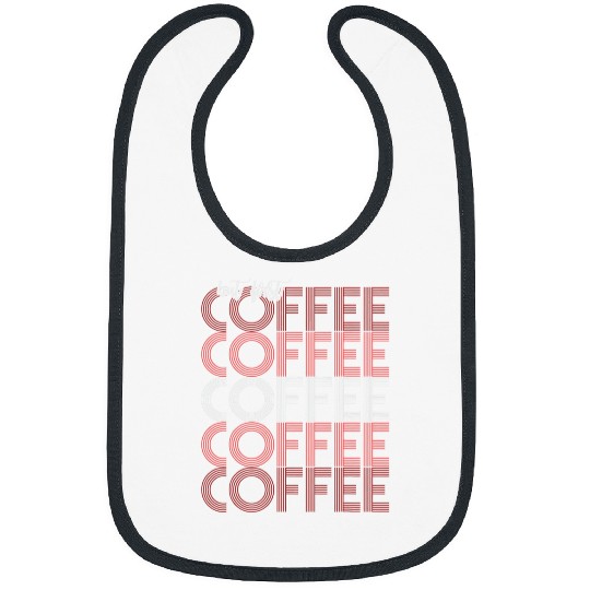Coffee Fun But First Coffee Retro vintages Typography Art Men Women Bibs