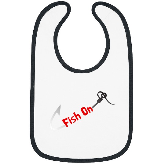 Fish On Fisherman Bass Fish Fishing Hook Joke Funny Quote Bibs