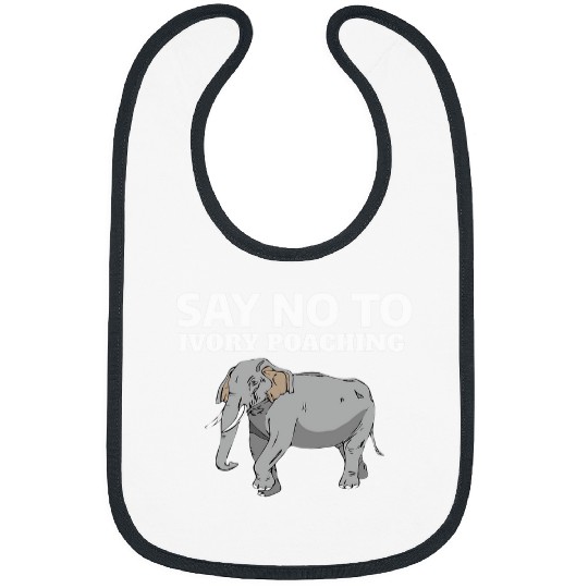 Elephant Pet say no to ivory poaching save elephant extinction slogan Bibs