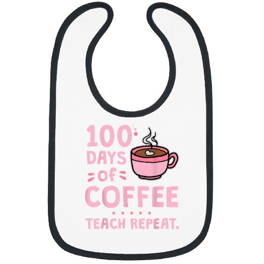 Coffee Fun Teacher Appreciation Gifts 100 Days Of Coffee Bibs