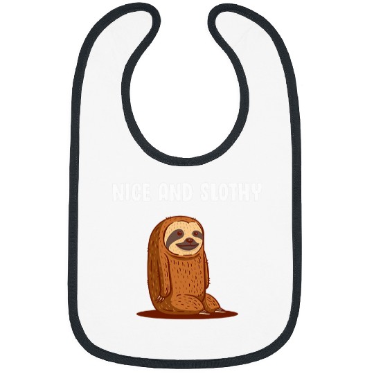Sloth Pet Nice and Slothy Funny Sloth Lover Humor Lazy Animal Meme Bibs
