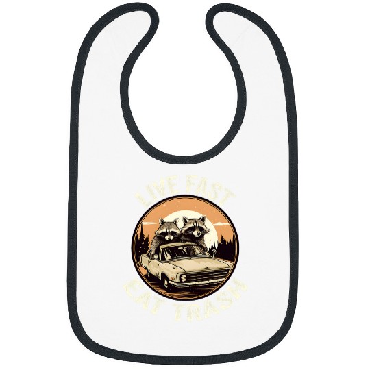Live Fast Eat Trash Raccoon Trash Funny Humor Bibs