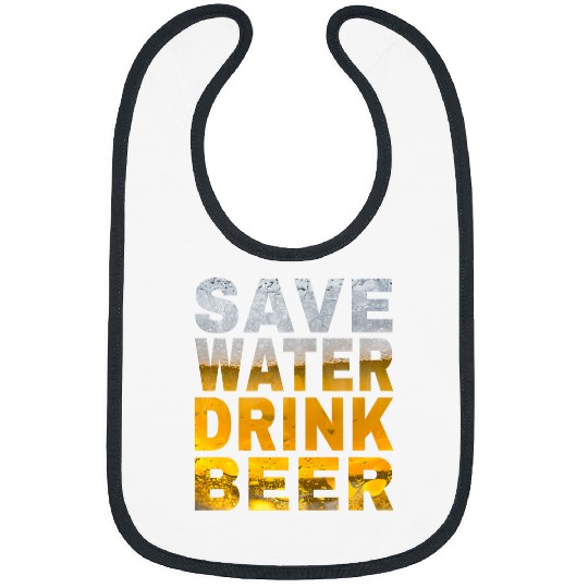 Beer Fun Save Water Drink Beer Saying Spring Break and Bachelor Party Bibs