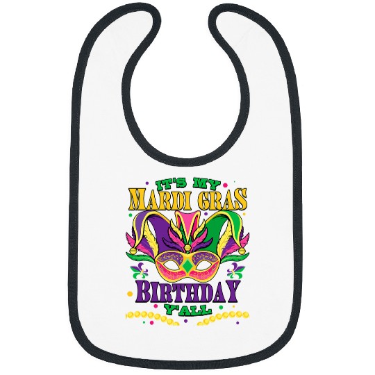 Its My Mardi Gras Birthday Yall carnivals Party Celebrant Bibs