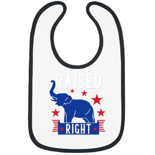 Raised Right Republican Instilled Values Integrity Pride Bibs