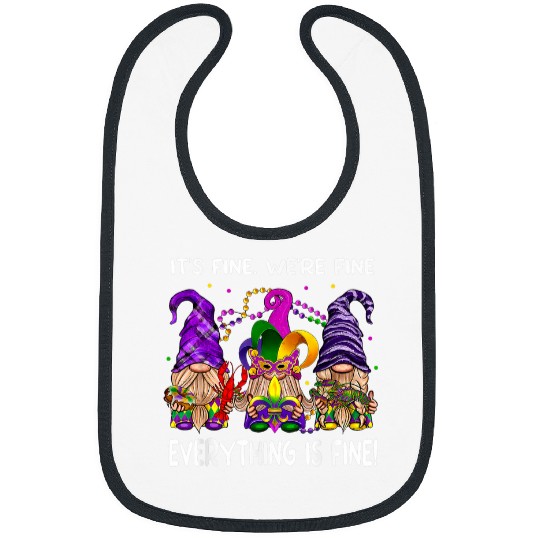 Its Fine Im Fine Everything is Fine Gnomes Mardi Gras Bibs