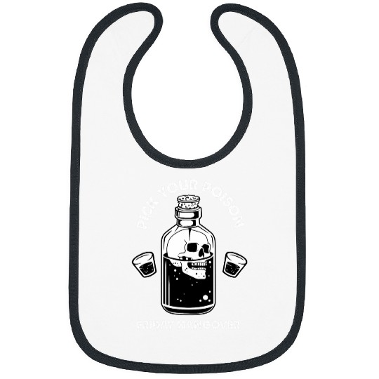 Beer Fun Pick Your Poison Alcohol Bottle Skull Beer Lover Drinking Bibs