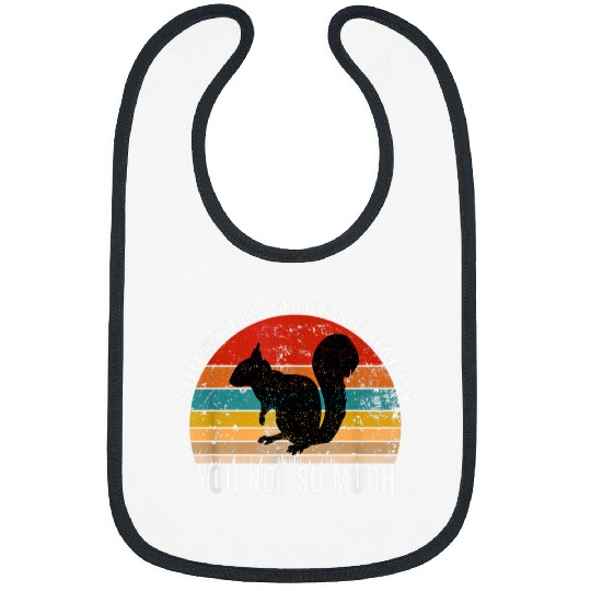 Squirrel Pet Make Me Happy You Not So Much Funny Squirrel Bibs