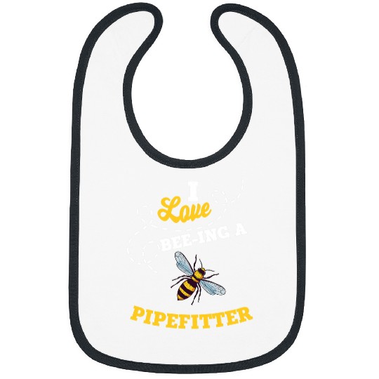 Plumbers Job I Love BeeIng A Pipefitter Honey Bee Job Profession Bibs