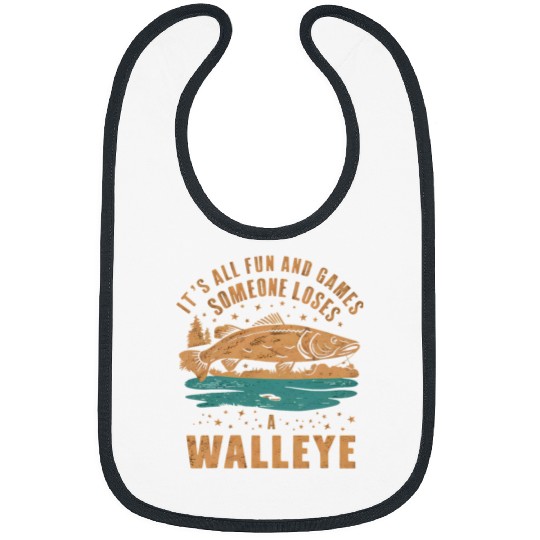 Fishing Fun Fun And Games Until Someone Loses a Walleye Fishing Funny Bibs