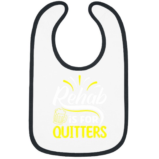 Rehab is for Quitters Funny Beer Lover Drinking Party Gift Bibs