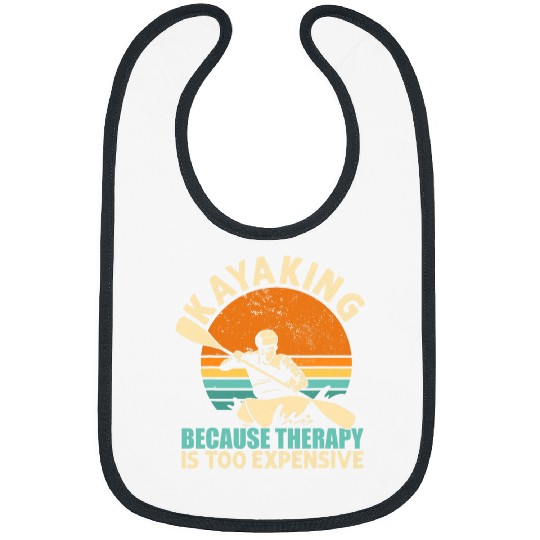 Kayak Because Therapy Is Expensive Whitewater Rafting Bibs