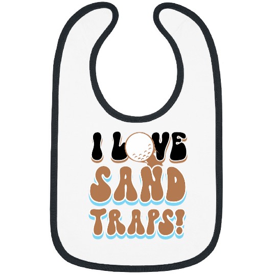 I Love Sand Traps Funny Bibs