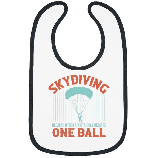 Skydiving Because Other Sports Only Require One Ball Base Bibs