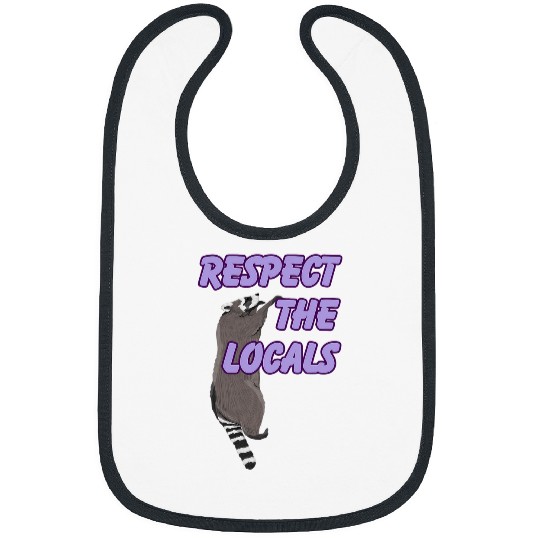 Raccoon Pet Respect The Locals Raccoon For Men Women Bibs