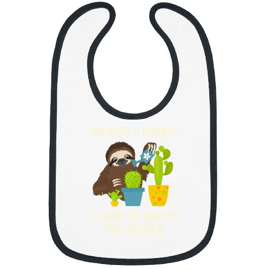 Sloth Pet Sorry I cant I have to water my plants Funny Sarcastic Sloth Bibs
