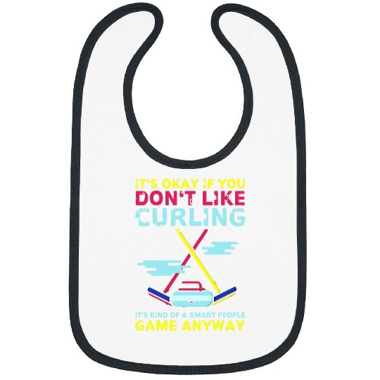 Its Okay If You Dont Like Curling Funny Curling Player Bibs